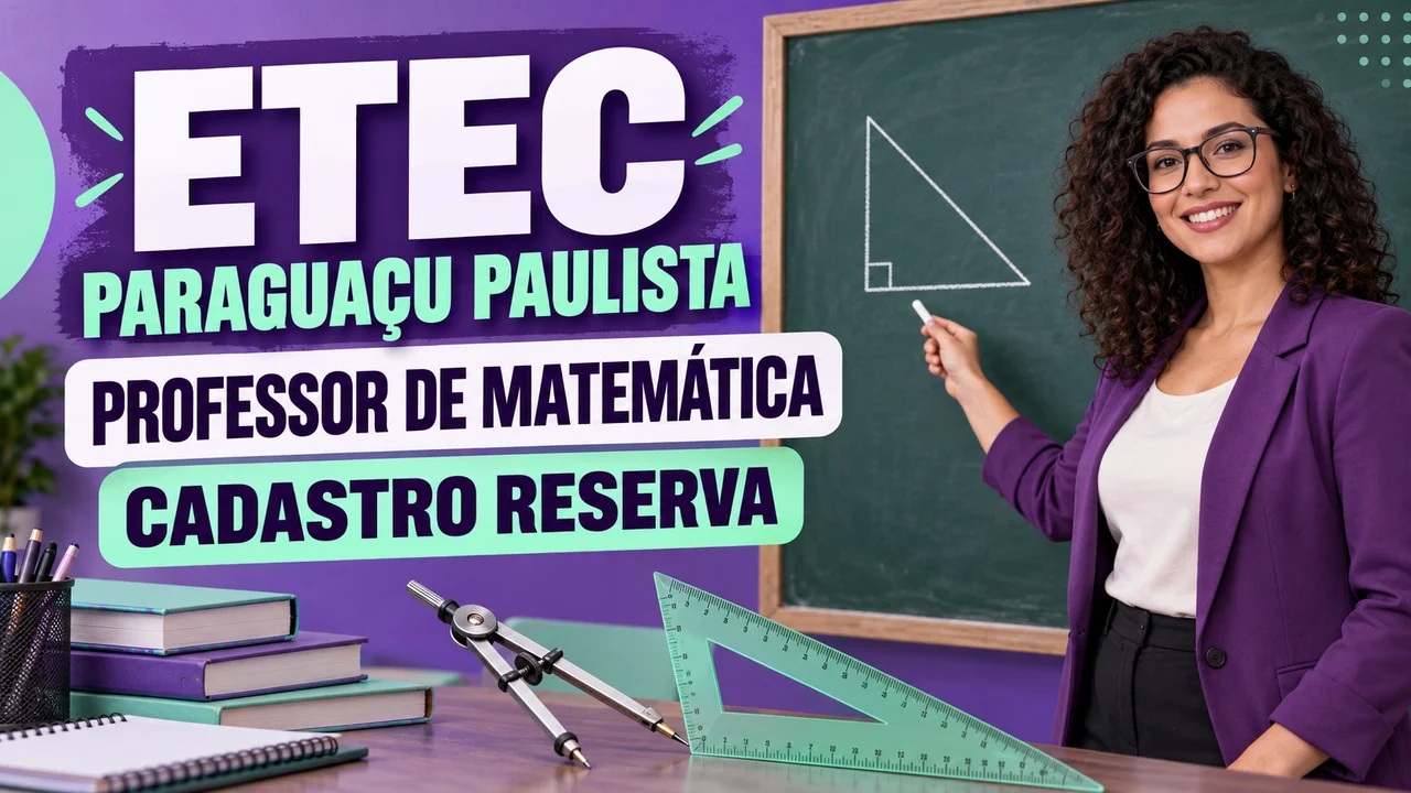 Capa ilustrativa: ETEC PARAGUAÇU PAULISTA. PROFESSOR DE MATEMÁTICA. CADASTRO RESERVA