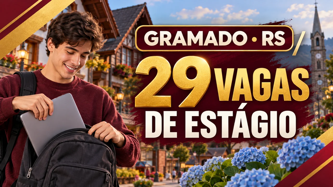 Capa ilustrativa: GRAMADO • RS. 29 VAGAS. DE ESTÁGIO