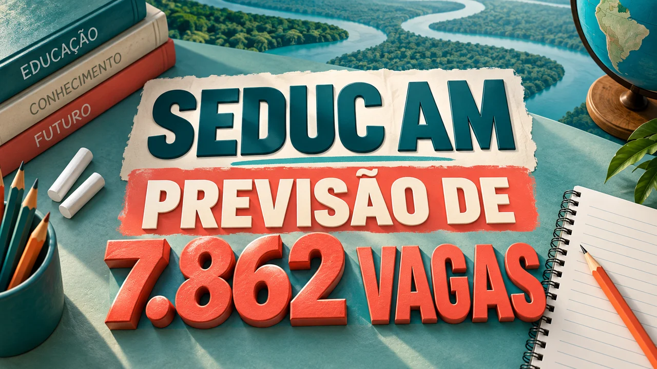 Capa ilustrativa: SEDUC AM. PREVISÃO DE 7.862 VAGAS